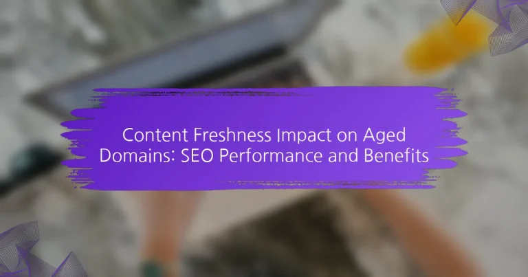 内容新鲜度对老域名的影响：SEO表现和益处