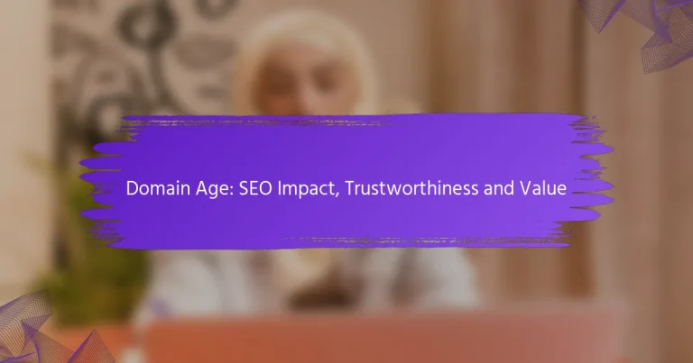 网站年龄：SEO影响力、可信度与价值